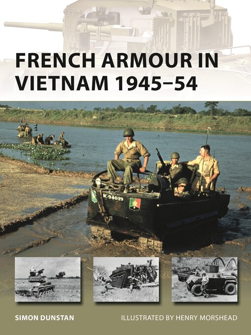 Title details for French Armour in Vietnam 1945-54 by Simon Dunstan - Available